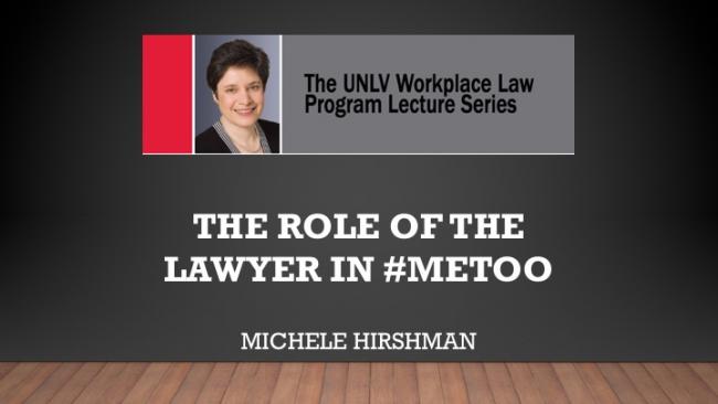 The Role of the Lawyer in MeToo with Michele Hirshman William S